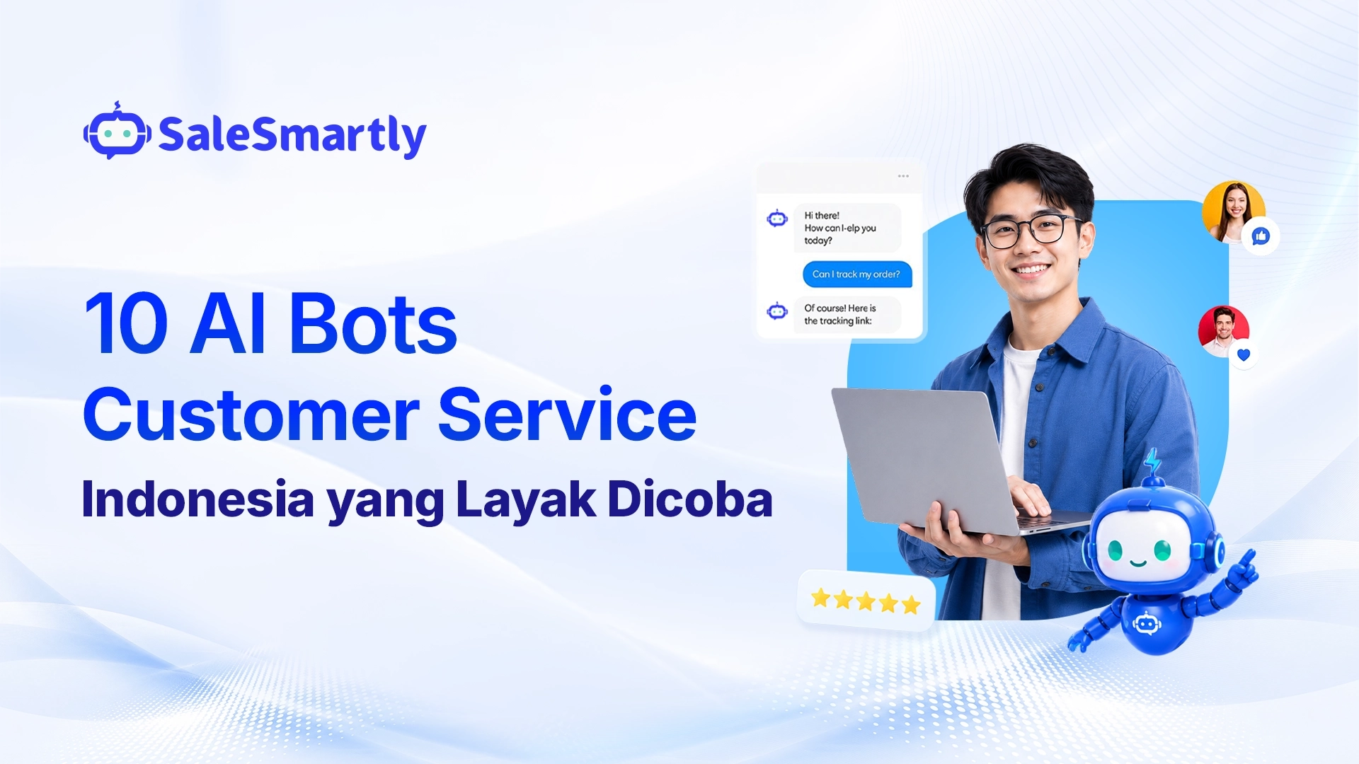 10 AI Bots Customer Service Indonesia yang Layak Dicoba