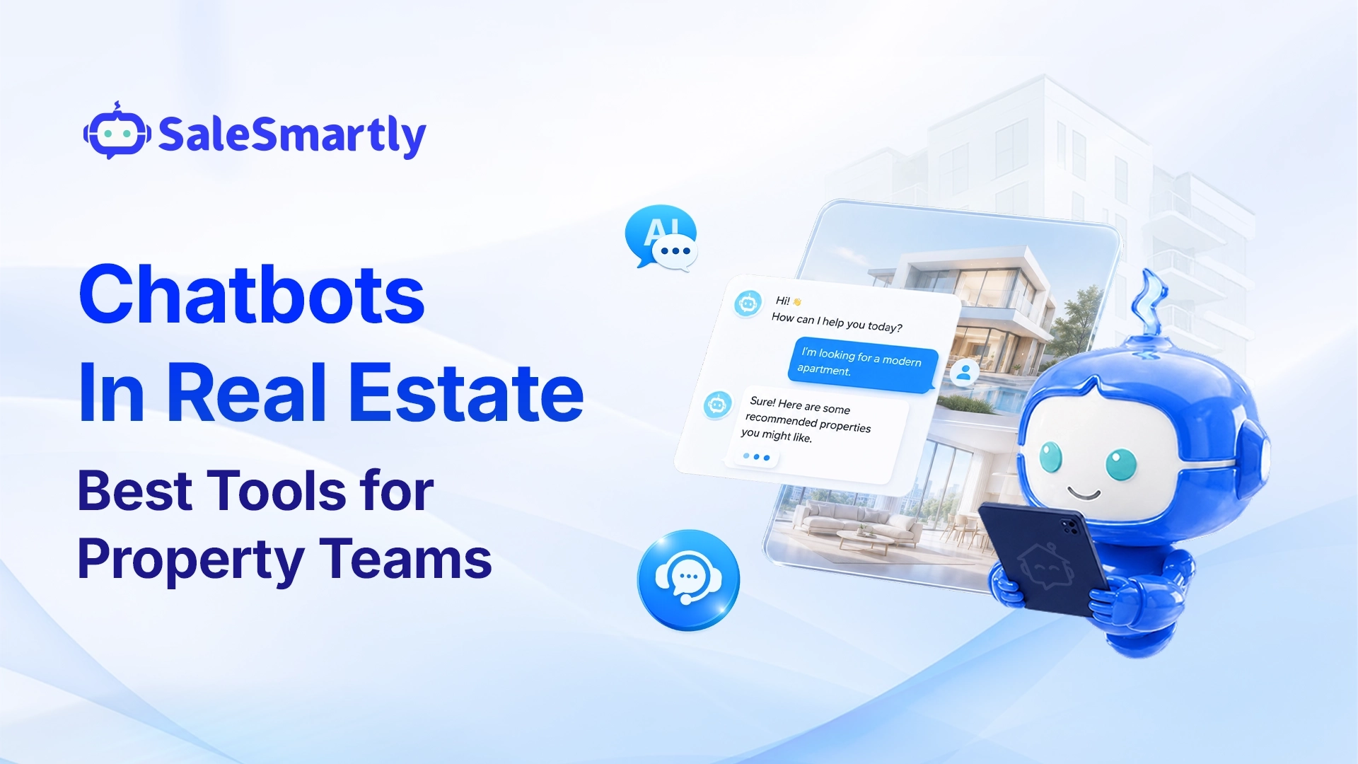 Chatbots in Real Estate: What It Is? Its Role? Do You Need One & Best Tools