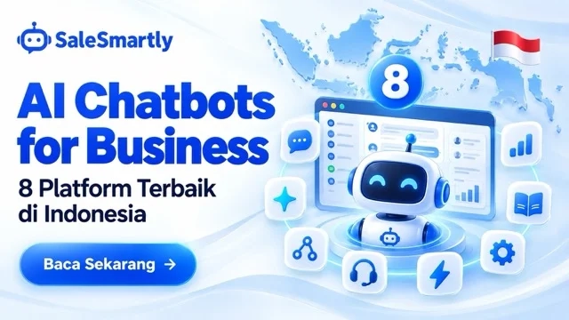 AI Chatbots for Business: 8 Platform Terbaik di Indonesia (2026)