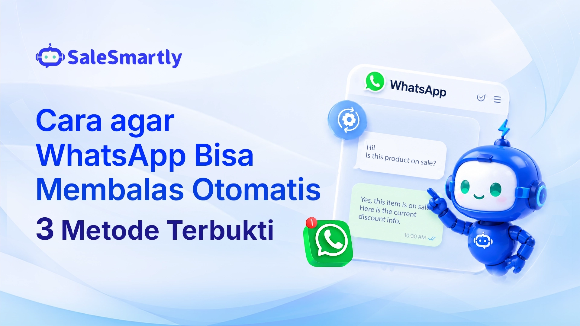 Cara agar WhatsApp Bisa Membalas Otomatis: 3 Metode Terbukti