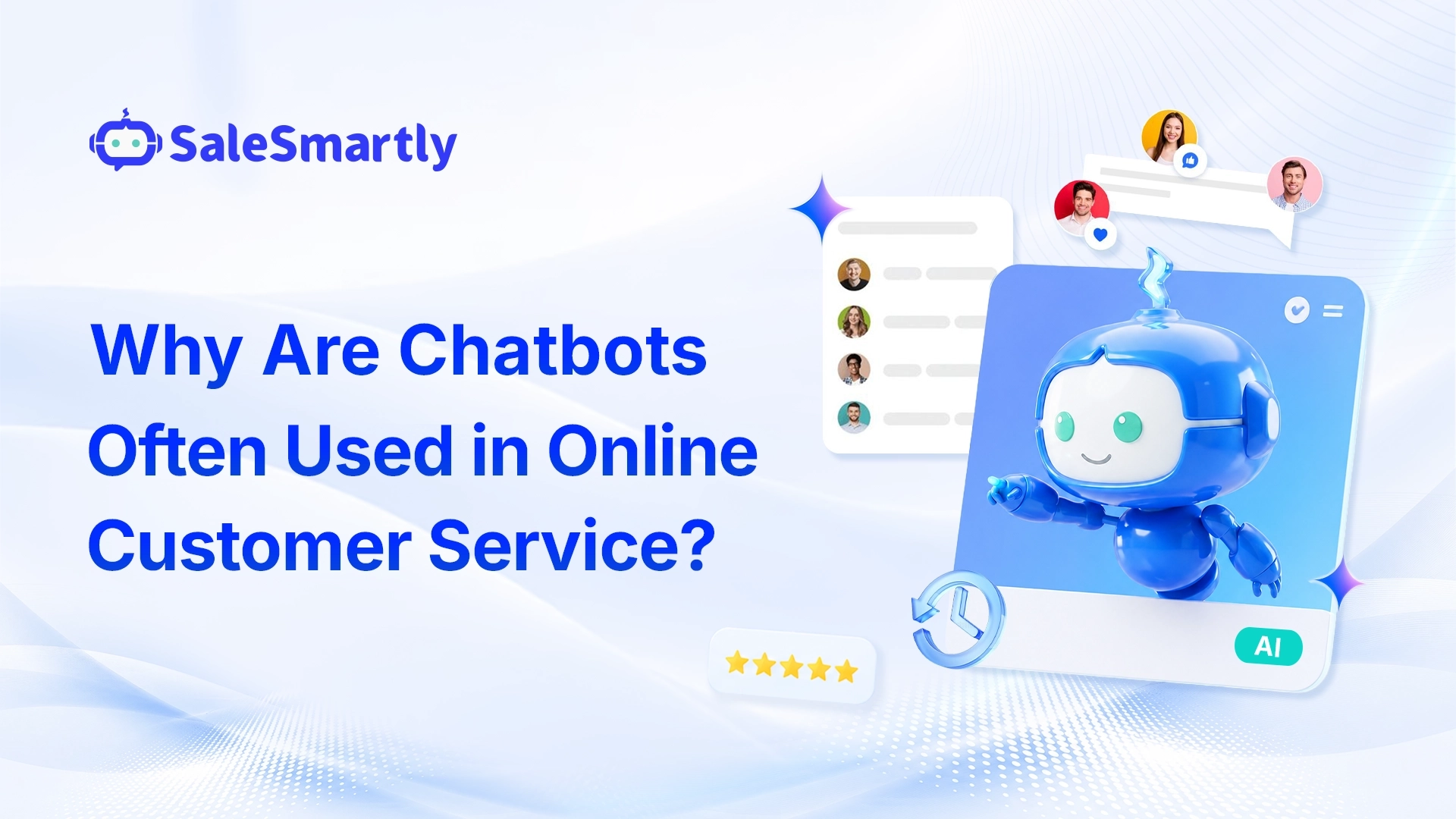 Why Are Chatbots Often Used in Online Customer Service? (2026)