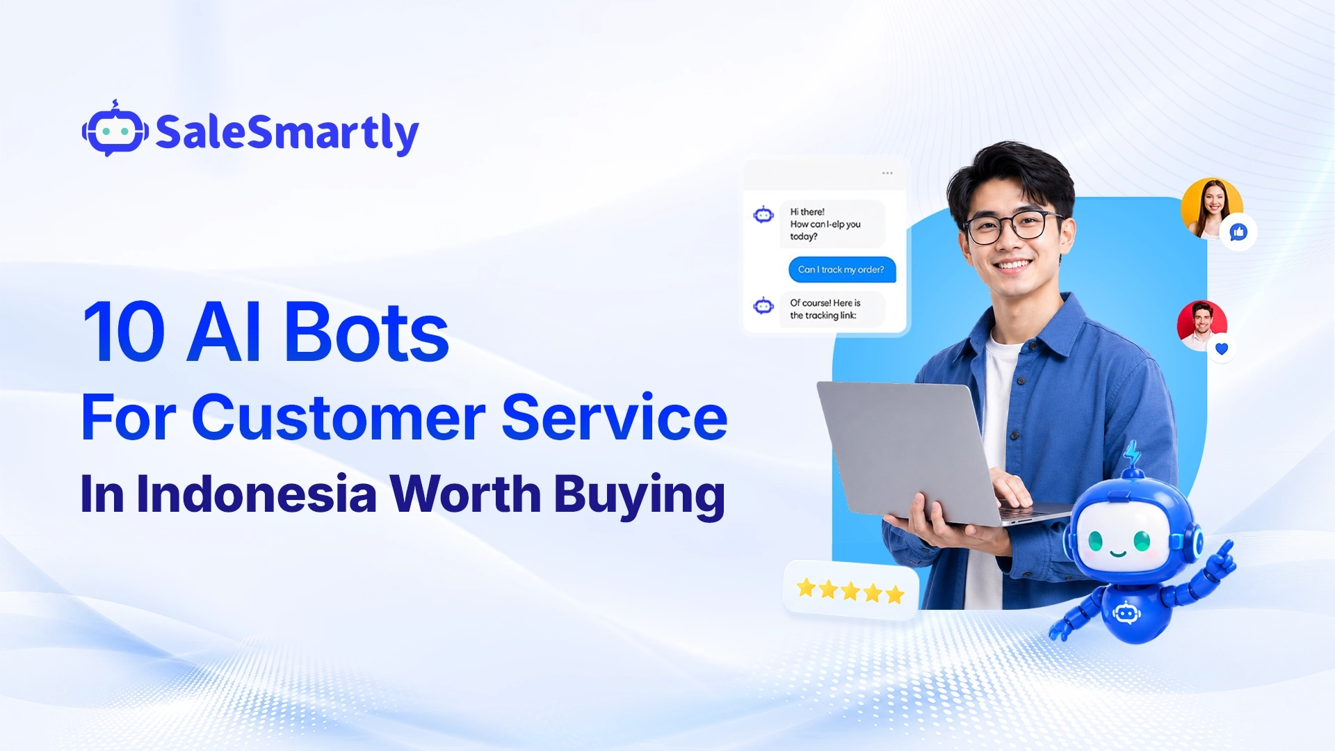 10 AI Bots for Customer Service in Indonesia Worth Buying