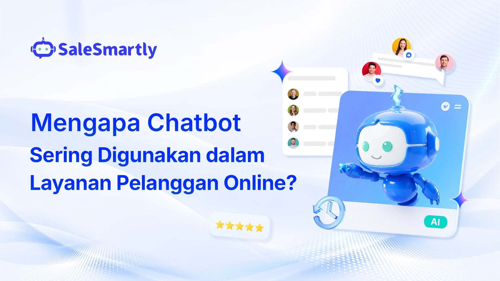 Mengapa Chatbot Sering Digunakan dalam Layanan Pelanggan Online?