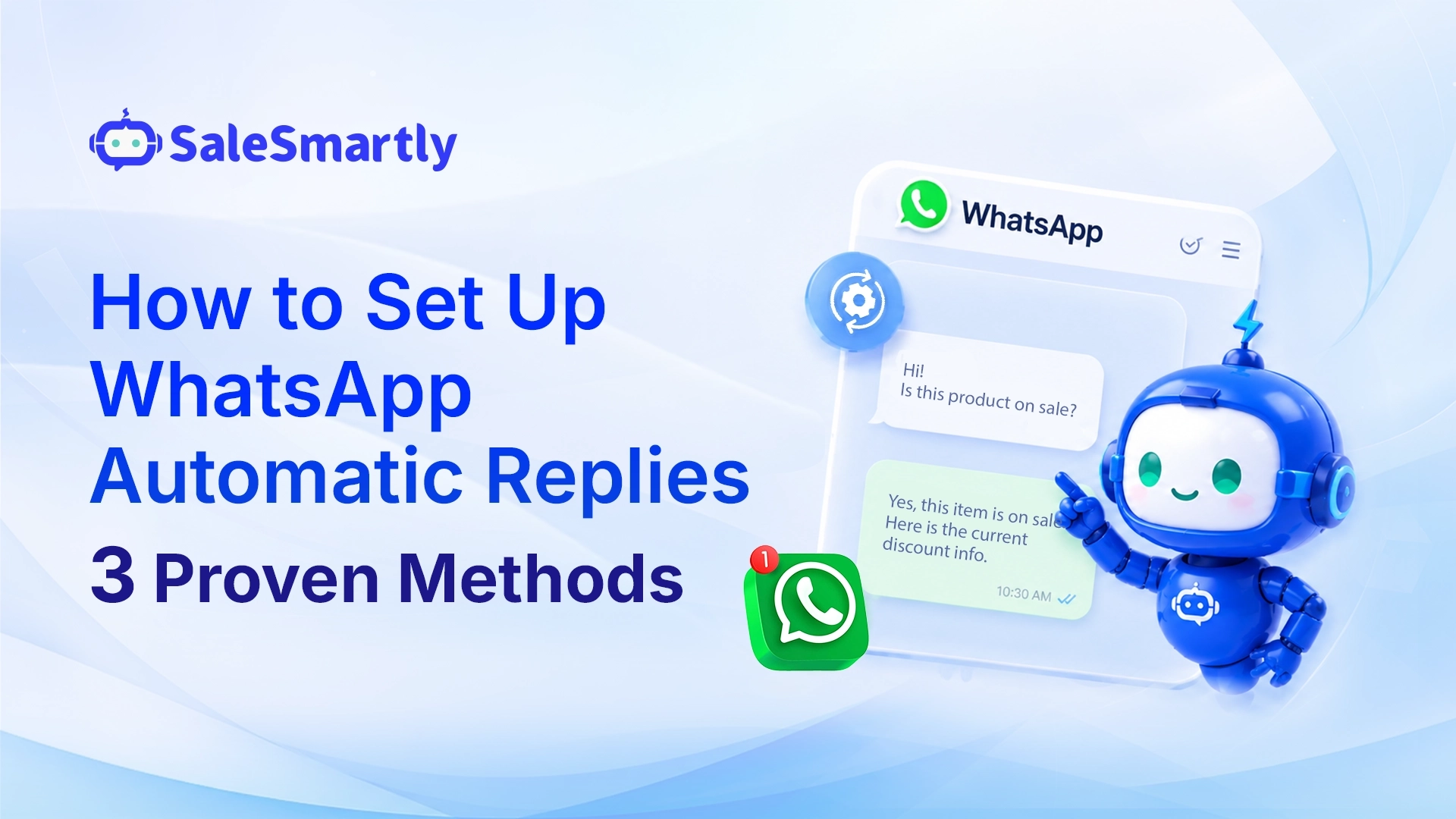 How to Set Up Automatic Replies on WhatsApp: 3 Proven Methods